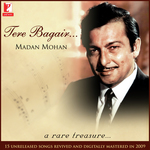 Tere Bagair (Madan Mohan) - Rajender Song Download
